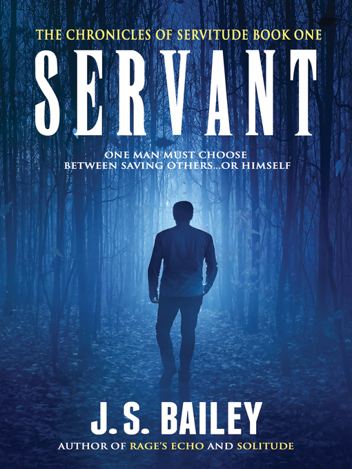 Title details for Servant by J. S. Bailey - Available